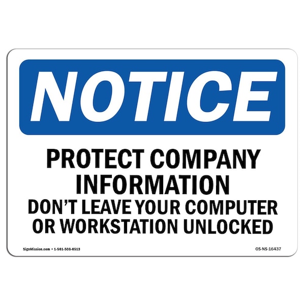 Safety Sign, OSHA Notice, 18" Height, NOTICE Protect Company Information Computer Sign, Landscape
